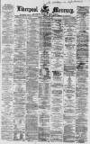 Liverpool Mercury Friday 13 August 1858 Page 1