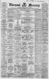 Liverpool Mercury Saturday 14 August 1858 Page 1