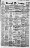 Liverpool Mercury Tuesday 17 August 1858 Page 1