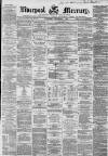 Liverpool Mercury Wednesday 01 September 1858 Page 1