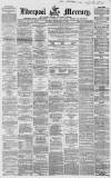 Liverpool Mercury Saturday 11 September 1858 Page 1