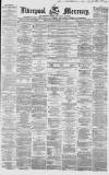 Liverpool Mercury Wednesday 22 September 1858 Page 1