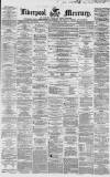 Liverpool Mercury Monday 27 September 1858 Page 1