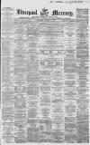 Liverpool Mercury Wednesday 13 October 1858 Page 1
