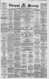 Liverpool Mercury Wednesday 20 October 1858 Page 1