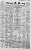Liverpool Mercury Monday 25 October 1858 Page 1