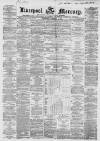 Liverpool Mercury Wednesday 03 November 1858 Page 1