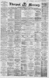 Liverpool Mercury Thursday 11 November 1858 Page 1