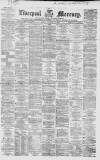 Liverpool Mercury Friday 12 November 1858 Page 1