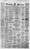 Liverpool Mercury Monday 15 November 1858 Page 1