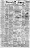Liverpool Mercury Tuesday 16 November 1858 Page 1