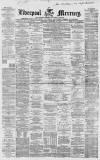 Liverpool Mercury Thursday 25 November 1858 Page 1