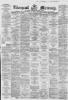Liverpool Mercury Friday 03 December 1858 Page 1