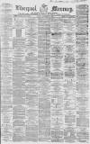 Liverpool Mercury Friday 17 December 1858 Page 1
