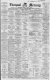 Liverpool Mercury Thursday 23 December 1858 Page 1