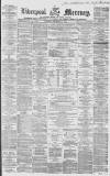 Liverpool Mercury Saturday 25 December 1858 Page 1