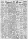 Liverpool Mercury Friday 31 December 1858 Page 1