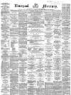 Liverpool Mercury Monday 17 January 1859 Page 1