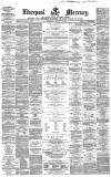 Liverpool Mercury Wednesday 02 February 1859 Page 1