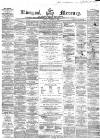 Liverpool Mercury Monday 07 February 1859 Page 1