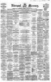 Liverpool Mercury Saturday 05 March 1859 Page 1