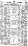 Liverpool Mercury Wednesday 09 March 1859 Page 1