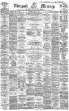 Liverpool Mercury Saturday 26 March 1859 Page 1
