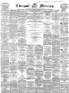 Liverpool Mercury Saturday 28 May 1859 Page 1