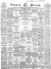 Liverpool Mercury Saturday 18 June 1859 Page 1