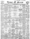 Liverpool Mercury Saturday 02 July 1859 Page 1