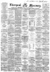 Liverpool Mercury Friday 02 September 1859 Page 1
