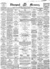 Liverpool Mercury Tuesday 15 November 1859 Page 1
