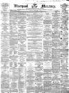 Liverpool Mercury Saturday 03 December 1859 Page 1