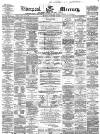Liverpool Mercury Thursday 08 December 1859 Page 1