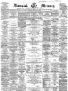 Liverpool Mercury Tuesday 27 December 1859 Page 1