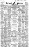 Liverpool Mercury Thursday 29 December 1859 Page 1