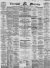 Liverpool Mercury Monday 16 January 1860 Page 1