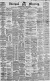 Liverpool Mercury Saturday 21 January 1860 Page 1