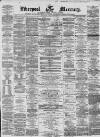 Liverpool Mercury Thursday 26 January 1860 Page 1