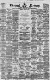Liverpool Mercury Wednesday 29 February 1860 Page 1