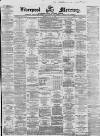 Liverpool Mercury Monday 21 May 1860 Page 1