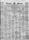 Liverpool Mercury Thursday 24 May 1860 Page 1