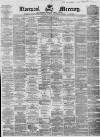 Liverpool Mercury Saturday 26 May 1860 Page 1
