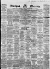 Liverpool Mercury Tuesday 04 September 1860 Page 1