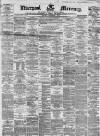 Liverpool Mercury Saturday 08 September 1860 Page 1