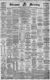 Liverpool Mercury Tuesday 06 November 1860 Page 1