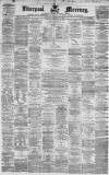 Liverpool Mercury Tuesday 13 November 1860 Page 1