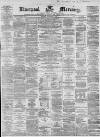 Liverpool Mercury Monday 03 December 1860 Page 1