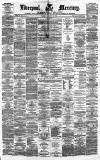 Liverpool Mercury Tuesday 22 January 1861 Page 1