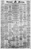 Liverpool Mercury Monday 15 April 1861 Page 1